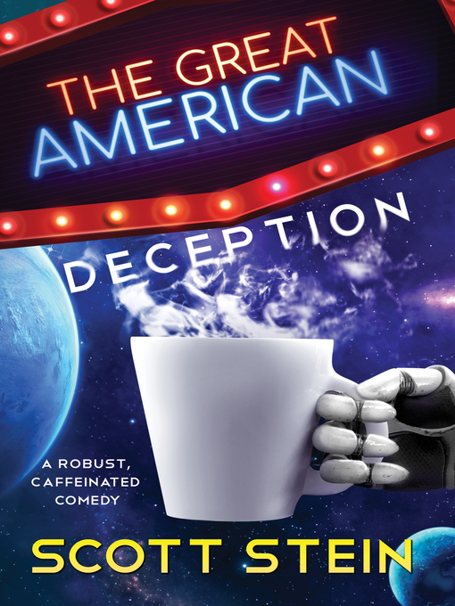 Title details for The Great American Deception by Scott Stein - Available
